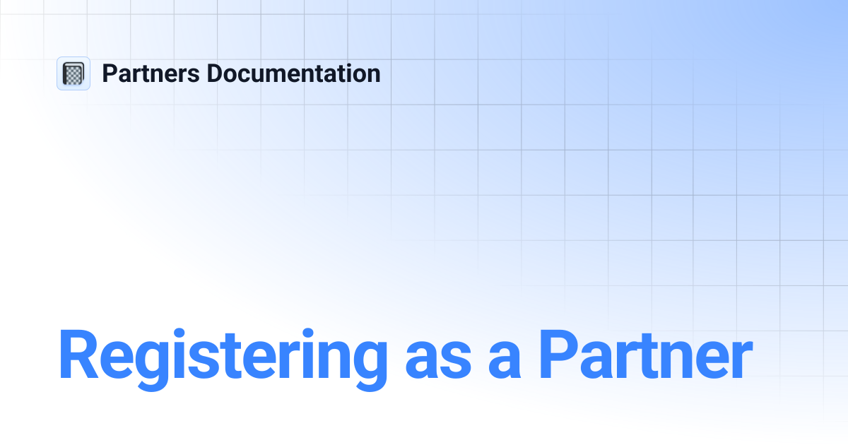 Registering as a Partner | Partners Documentation